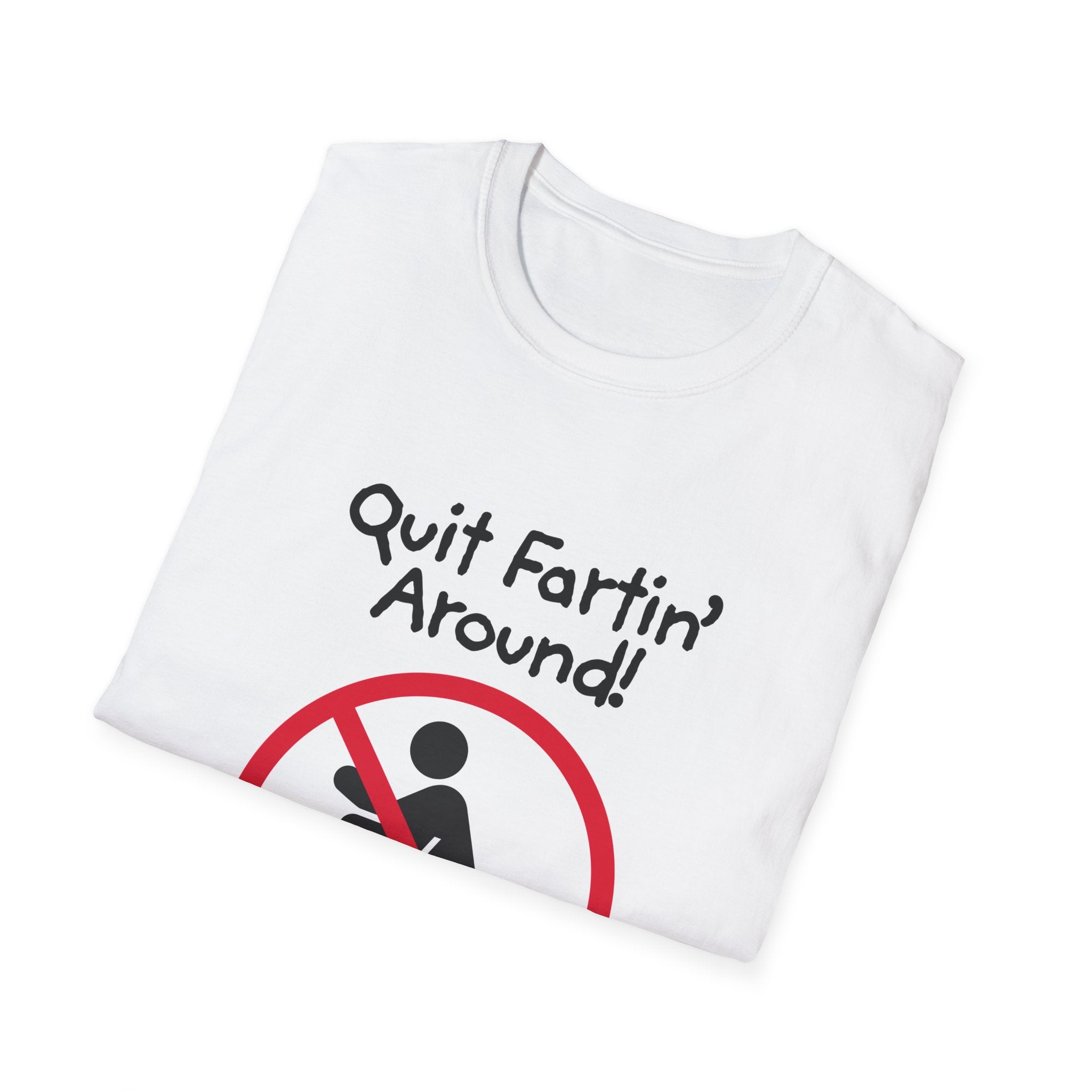 Funny 'Quit Fartin' Around!' Graphic T-Shirt