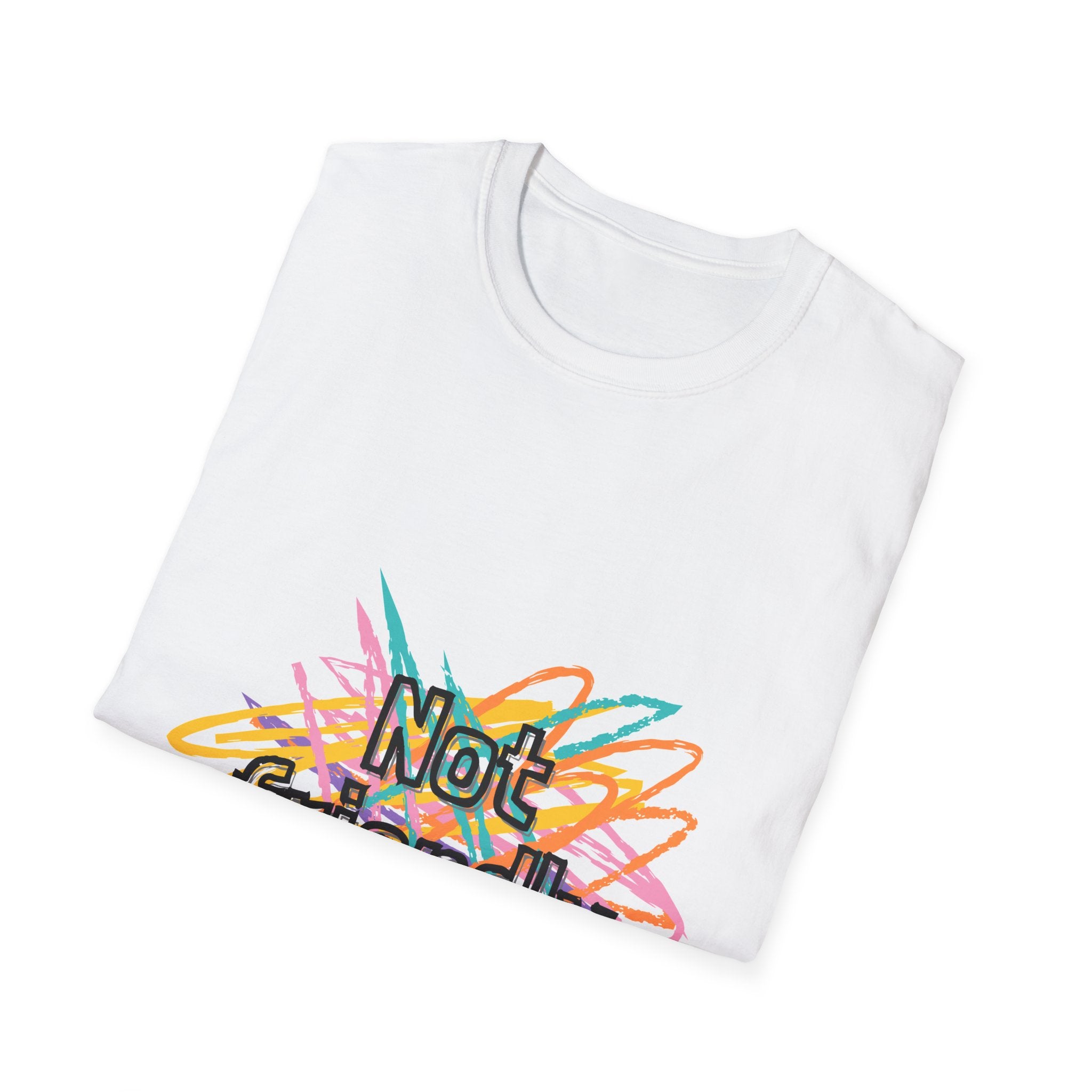 Not Friendly T-Shirt — Colorful Scribble Graphic Tee