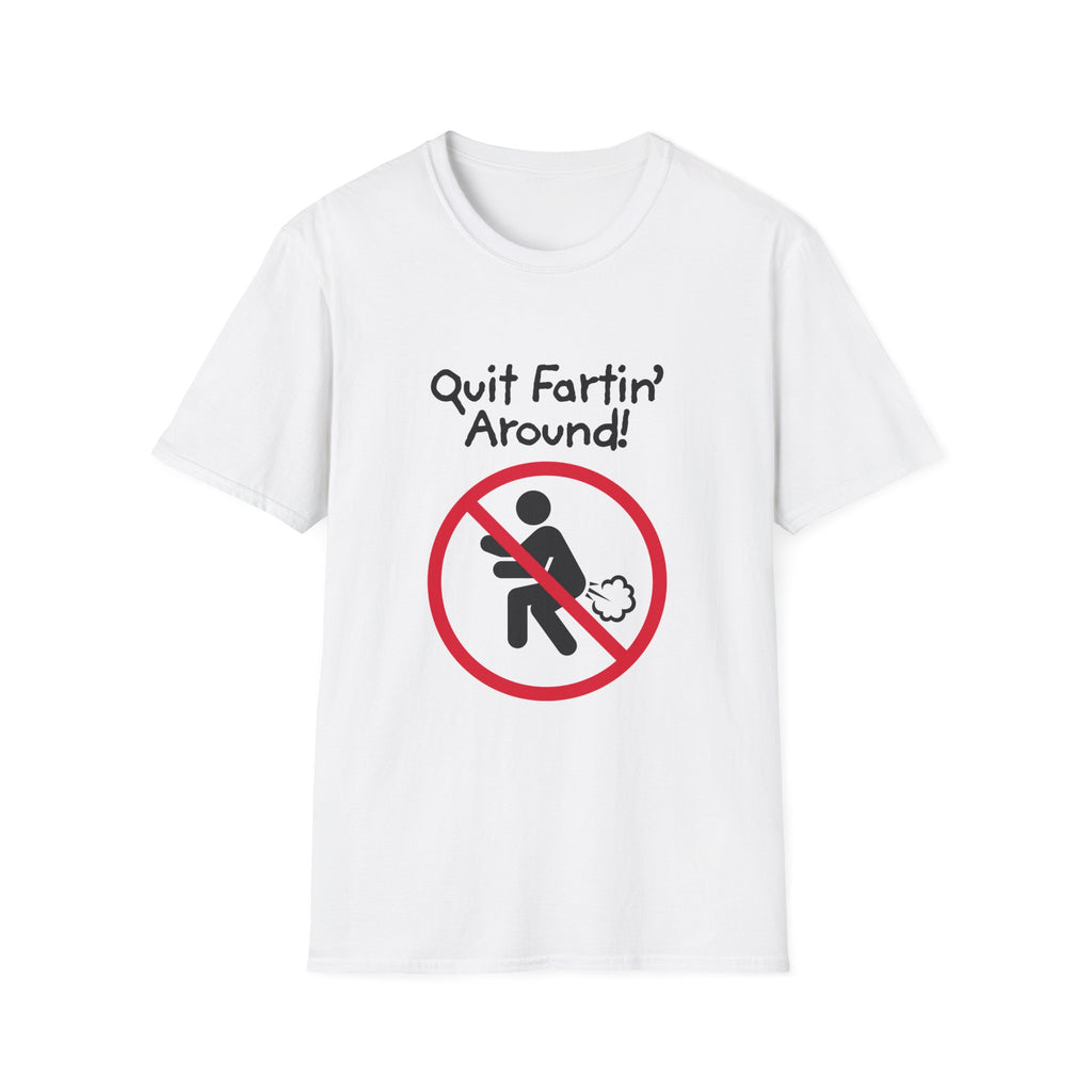 Funny 'Quit Fartin' Around!' Graphic T-Shirt